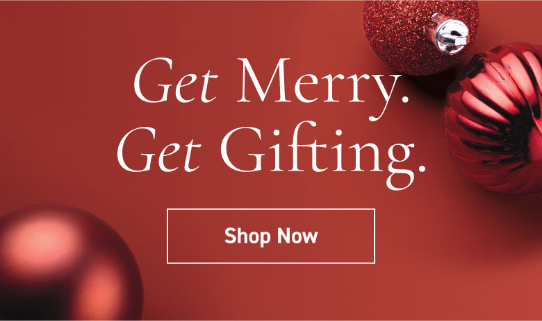 Get merry. Get gifting. Shop the Gift Guide.