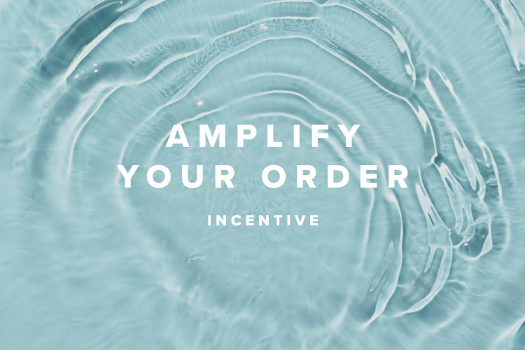 Amplify Your Order Incentive