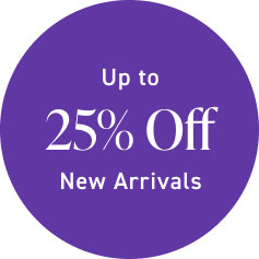 Up to 25% OFF New Arrivals